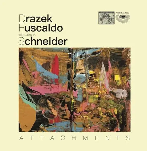 Fuscaldo, Drazek / Schneider, Jorg A: Attachments - Vinyl Lp 1