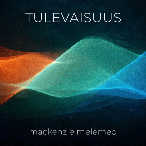 Mackenzie Melemed: Tulevaisuus - Compact Discs 1