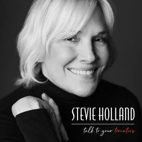 Stevie Holland: Talk To Your Tomatoes - Compact Discs 1