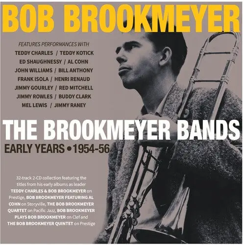 Bob Brookmeyer: The Brookmeyer Bands: Early Years 1954-56 - Compact Discs 1