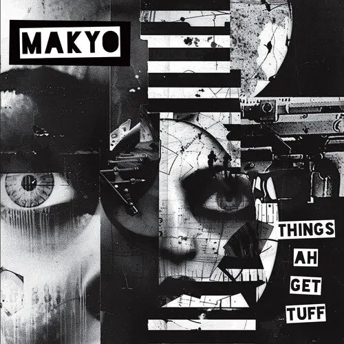 Makyo: Things Ah Get Tuff - 7-Inch Single 1
