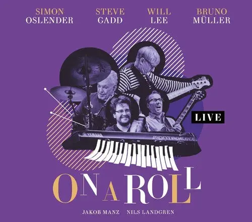 Oslender, Simon / Gadd, Steve / Lee, Will: On A Roll: Live - Compact Discs 1