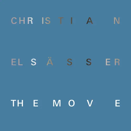 Christian Elsasser: The Move - Compact Discs 1