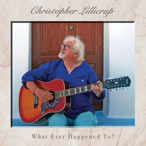 Christopher Lillicrap: What Ever Happened To? - Compact Discs 1