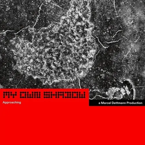Marcel Dettmann: My Own Shadow: Approaching - 12-Inch Single 1