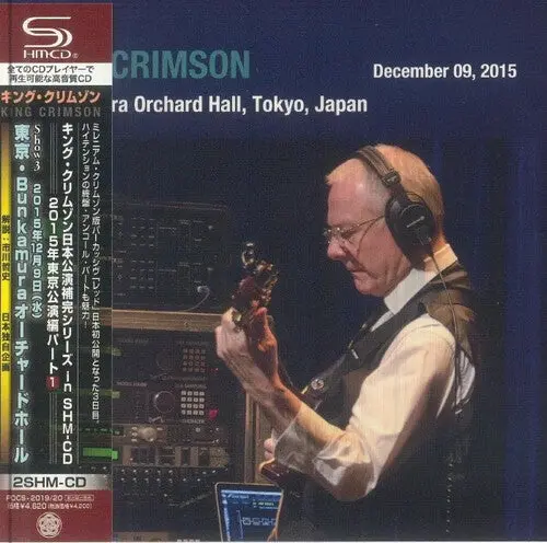 King Crimson: December 09. 2015 Bunkamura Orchard Hall. Tokyo. Japan - Compact Discs 1