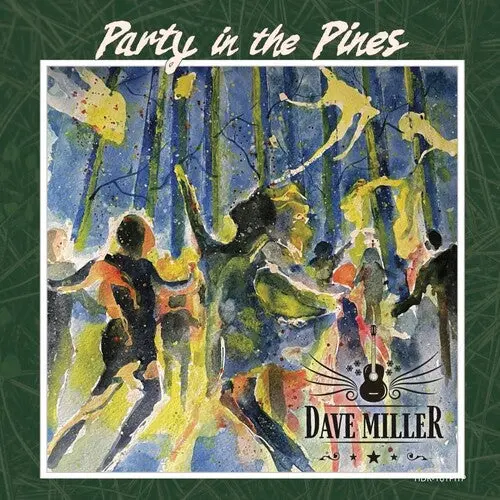 Dave Miller: Party In The Pines - Compact Discs 1