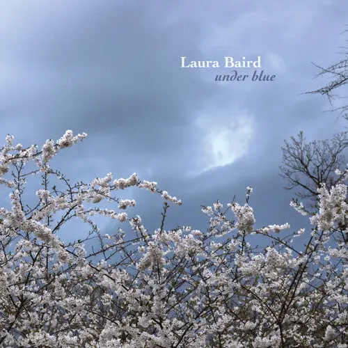 Laura Baird: Under Blue - Compact Discs 1