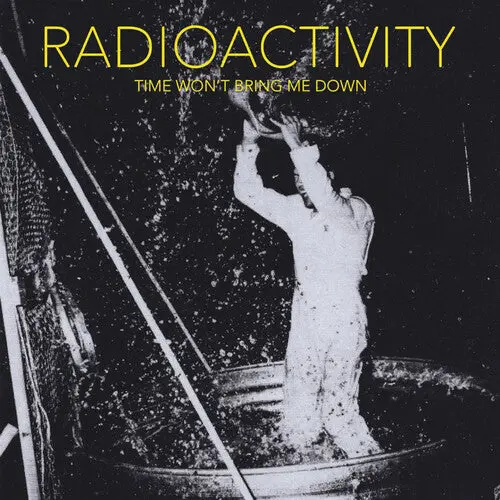 Radioactivity: Time Won't Bring Me Down - Compact Discs 1