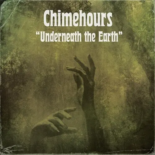 Chimehours: Underneath The Earth - Vinyl Lp 1