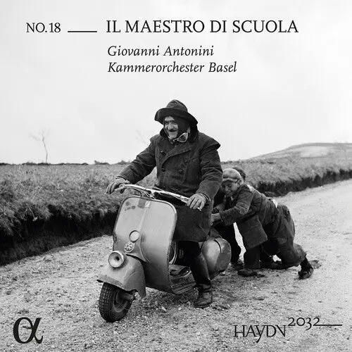 Giovanni Antonini: Haydn 2032, Vol. 18 - Il Maestro Di Scuola - Compact Discs 1