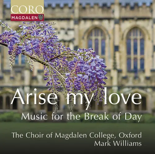 Oxford The Choir Of Magdalen College: Arise My Love - Music For The Break Of Day - Compact Discs 1