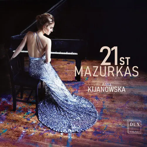 Anna Kijanowska: 21St Mazurkas - Compact Discs 1