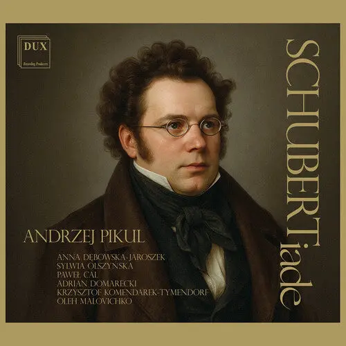 Andrzej Pikul: Schubertiade - Compact Discs 1