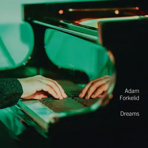 Adam Forkelid: Dreams - Compact Discs 1