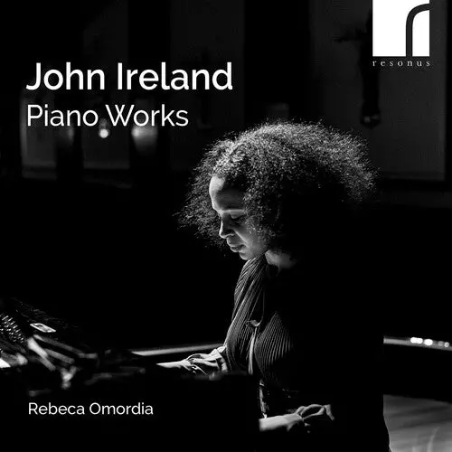 Rebeca Omordia: John Ireland: Piano Works - Compact Discs 1