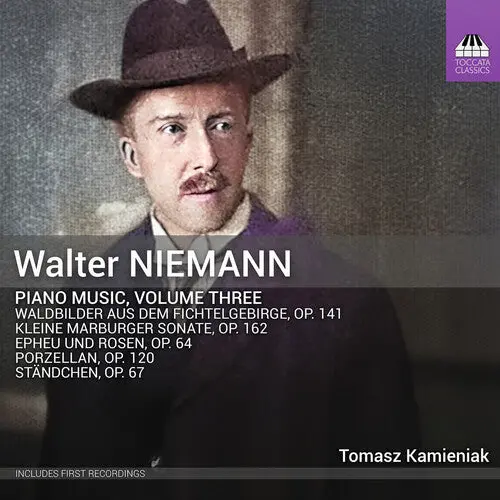 Tomasz Kamieniak: Walter Niemann: Piano Music, Vol. 3 - Compact Discs 1