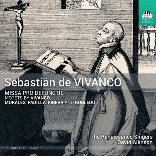 The Renaissance Singers: Sebastian De Vivanco: Missa Pro Defunctis; Motets - Compact Discs 1