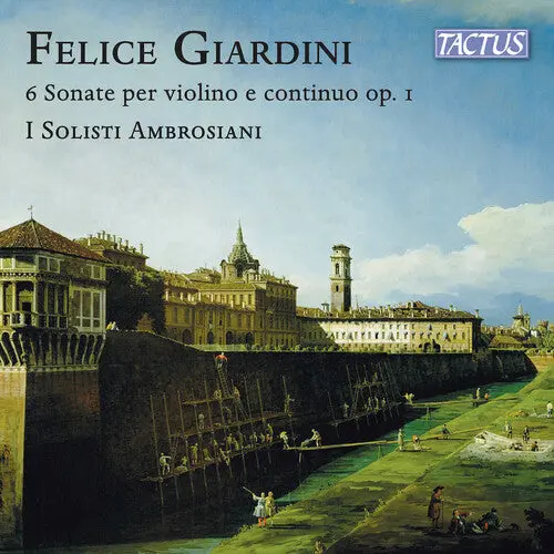 I Solisti Ambrosiani: Giardini: 6 Sonatas For Violin And Continuo, Op. 1, London 1751 - Compact Discs 1