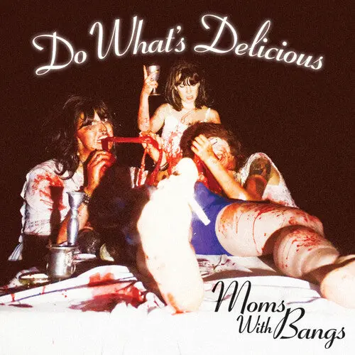 Moms With Bangs: Do What's Delicious! - 7-Inch Single 1
