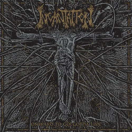 Incantation: Onward To Golgotha Live - Compact Discs 1