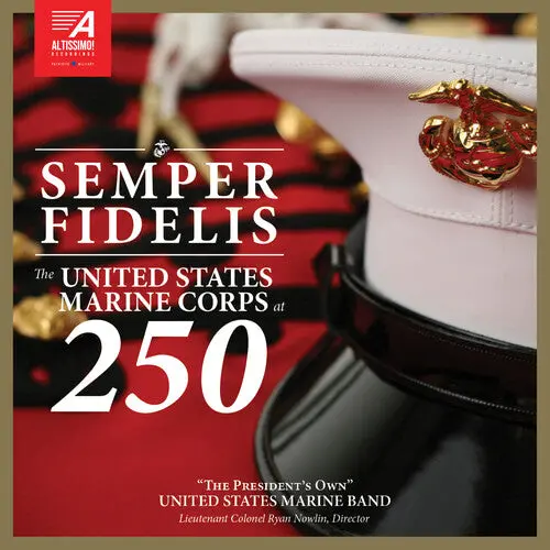 The President's Own United States Marine Band: Semper Fidelis - The United States Marine Corps At 250 - Compact Discs 1