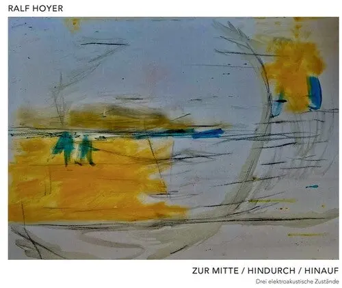 Ralf Hoyer: Zur Mitte/Hindurch/Hinauf - Vinyl Lp 1