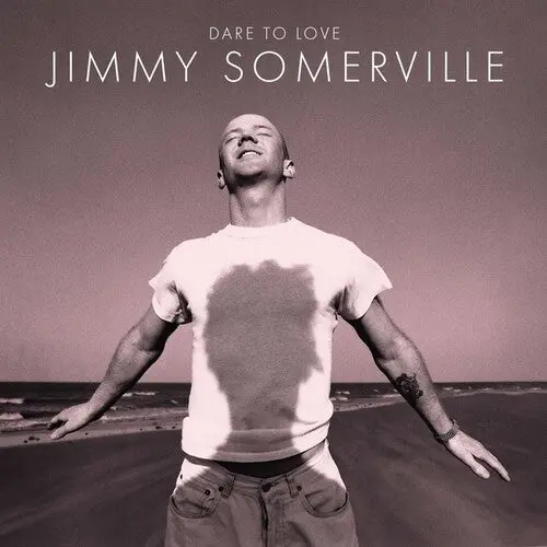 Jimmy Somerville: Dare To Love (30Th Anniversary Edition) - Vinyl Lp 1
