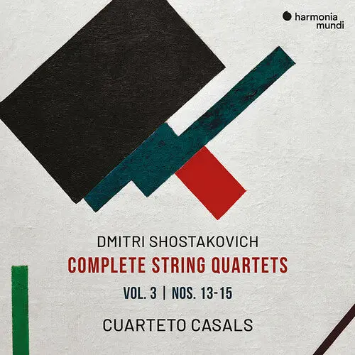 Cuarteto Casals: Shostakovich: Complete String Quartets Vol.3 - Nos. 13-15 - Compact Discs 1