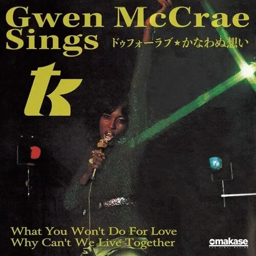Gwen Mccrae: What You Won't Do For Love / Why Can't We Live Together - 7-Inch Single 1