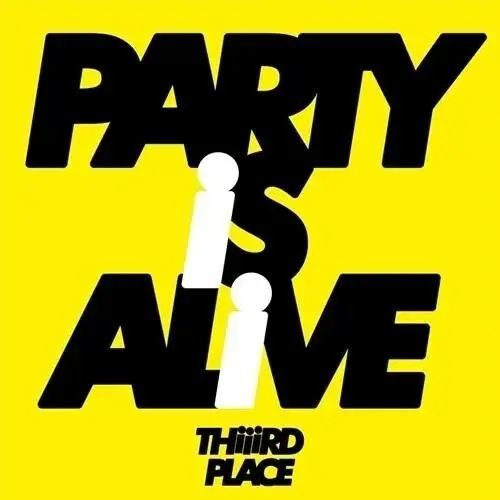 Thiiird Place: Party Is Alive - 7-Inch Single 1