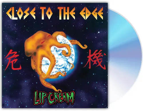 Lip Cream: Close To The Edge - Compact Discs 1