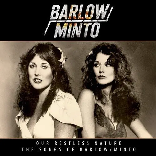 Barlow / Minto: Our Restless Nature (The Songs Of Pam Barlow & Janet Minto) - Compact Discs 1