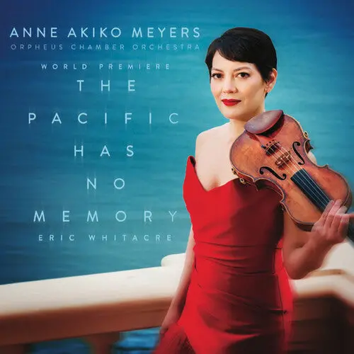 Anne Akiko Meyers: Eric Whitacre: The Pacific Has No Memory (Cd Single) - Compact Discs 1