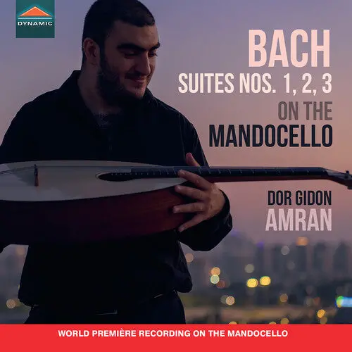 Dor Gibon Amran: J. S. Bach: Suites No. 1, 2, 3 On The Mandocello - Compact Discs 1