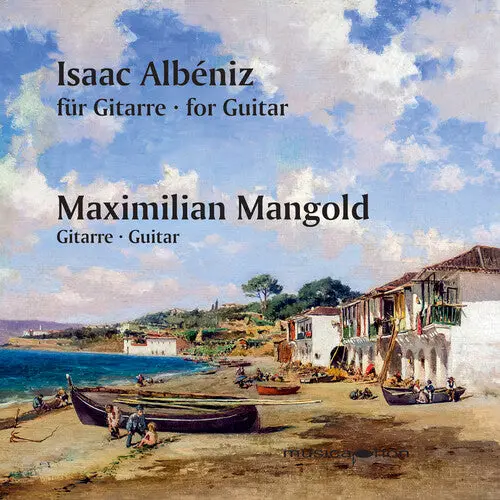 Maximilian Mangold: Albeniz For Guitar - Compact Discs 1