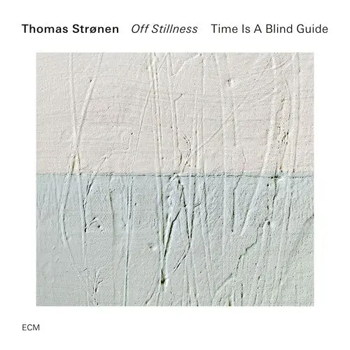 Thomas Strønen: Off Stillness - Compact Discs 1