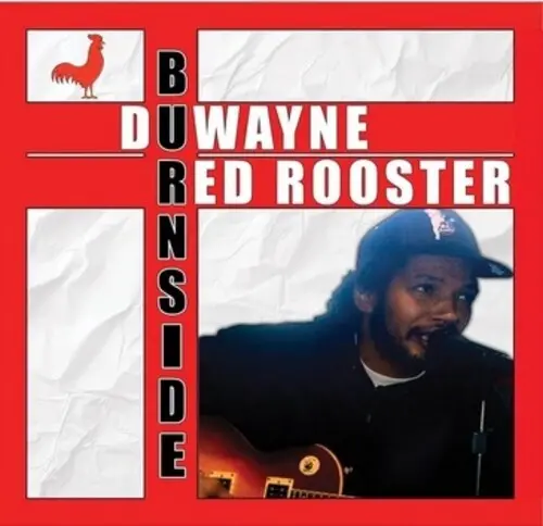 Duwayne Burnside: Red Rooster - Vinyl Lp 1