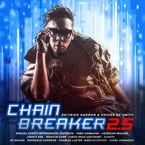 Haddon, Deitrick / Voices Of Unity: Chain Breaker 2.5 - Compact Discs 1