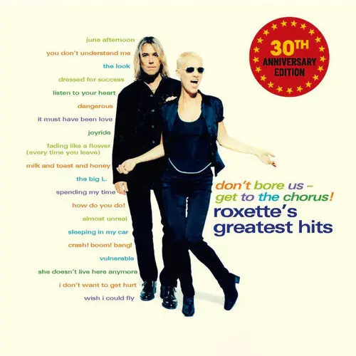 Roxette: Don't Bore Us, Get To The Chorus: 30Th Anniversary - Compact Discs 1
