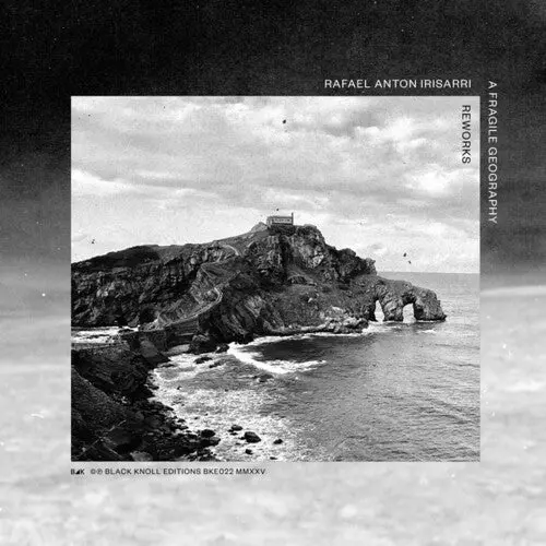 Rafael Anton Irisarri: A Fragile Geography: Reworks - Cassettes 1