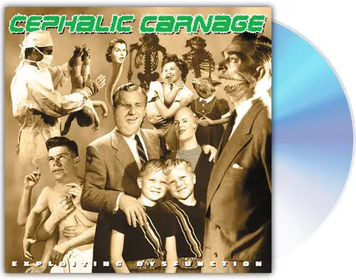 Cephalic Carnage: Exploiting Dysfunction - Compact Discs 1