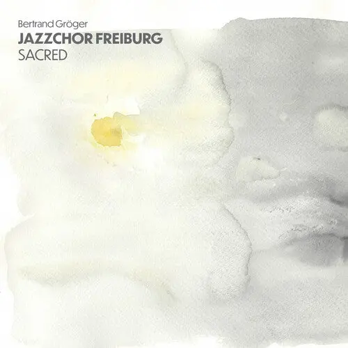 Jazzchor Freiburg: Sacred - Compact Discs 1