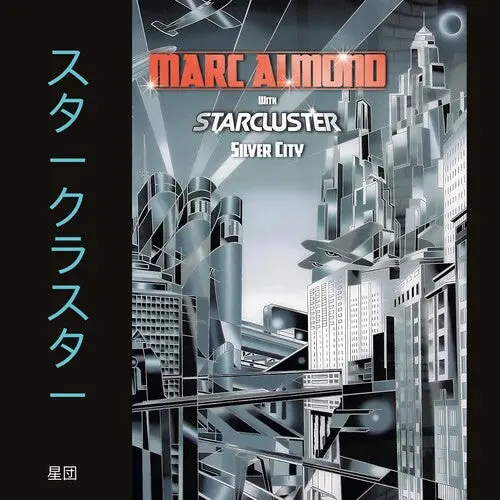 Almond, Marc / Starcluster: Silver City - Expanded Edition - Compact Discs 1