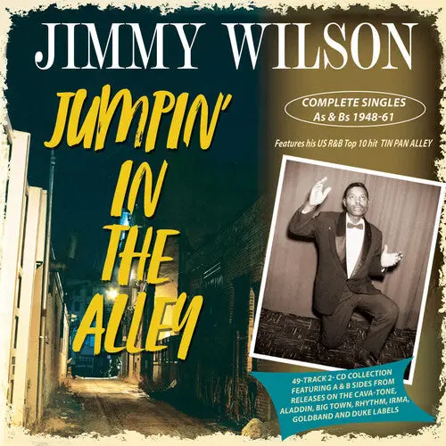 Jimmy Wilson: Jumpin' In The Alley: Complete Singles As & Bs 1948-61 - Compact Discs 1