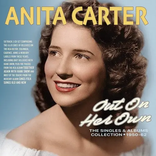 Anita Carter: Out On Her Own: The Singles & Albums Collection 1950-62 - Compact Discs 1