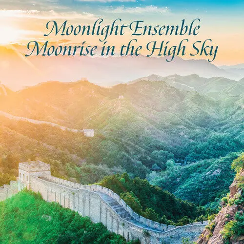 Shi-Cheng, Lin / Ping-Hsu, Hu: Moonlight Ensemble, Moonrise In The High Sky - Compact Discs 1