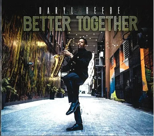 Daryl Beebe: Better Together - Compact Discs 1