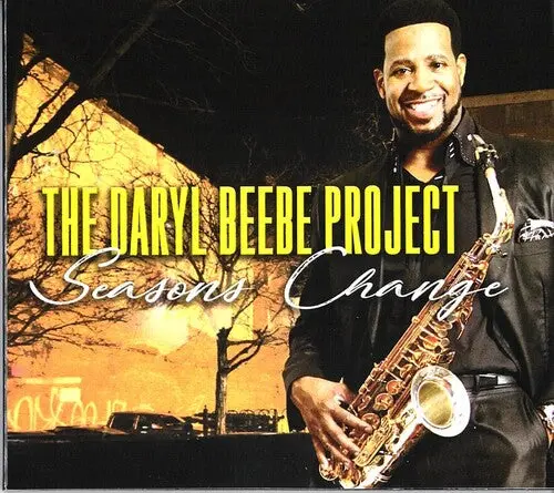 Daryl Beebe Project: Seasons Change - Compact Discs 1