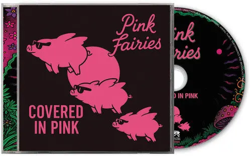 The Pink Fairies: Covered In Pink - Compact Discs 1